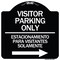 Signmission Bilingual Reserved Parking Visitor Parking Only Estacionamiento Para Visitantes, A-DES-BW-1818-24302 A-DES-BW-1818-24302 - alternate 1